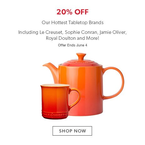 20% off our Hottest Tabletop Brands featuring Jamie Oliver, Le Ceuset, Royal Doulton, Sophie Conran, and more! 20% off our Hottest Tabletop Brands featuring Jamie Oliver, Le Ceuset, Royal Doulton, Sophie Conran, and more!