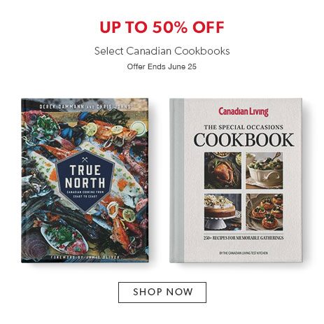 up to 50% off select Canadian cookbooks up to 50% off select Canadian cookbooks
