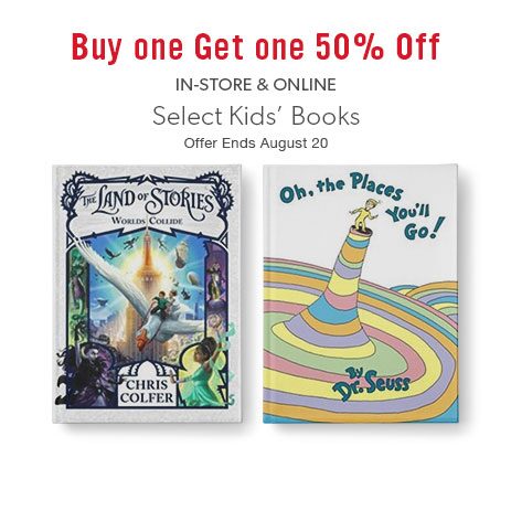 buy one, get one 50% off - select kids' books. In-store and online. buy one, get one 50% off - select kids' books. In-store and online.