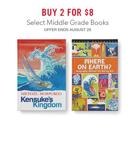 select middle grade books, buy two for $8 select middle grade books, buy two for $8