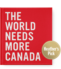 The World Needs More Canada by Indigo