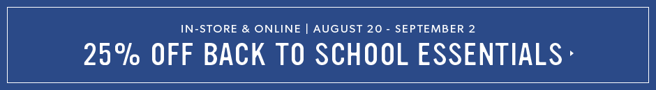 25% Off Back to School Essentials