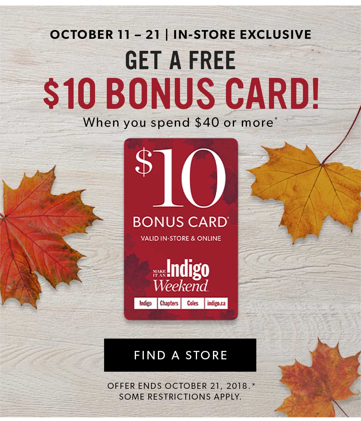 Get a Free $10 Bonus Card When you spend $40 or more*