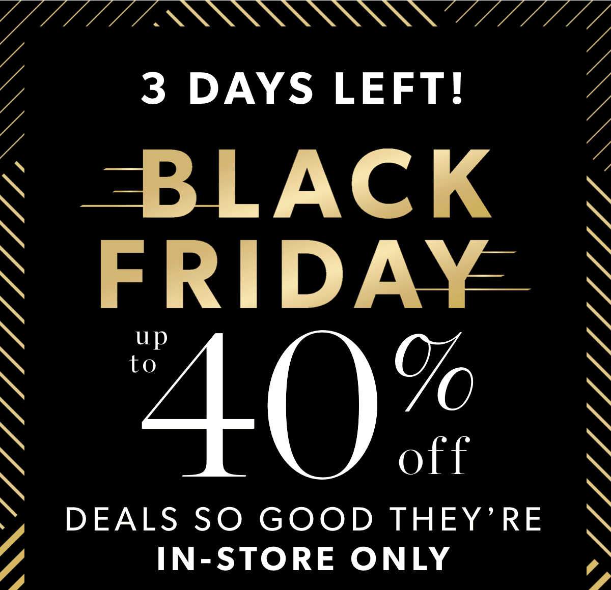 Black Friday/Up to 40% Off