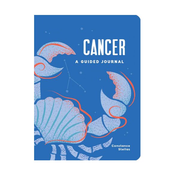 Cancer: A Guided Journal: A Celestial Guide to Recording Your Cosmic Cancer Journey by Constance Stellas
