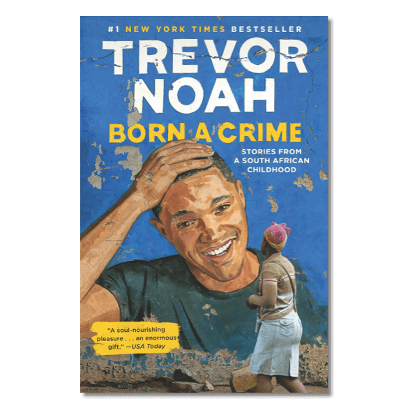 Born a Crime by Trevor Noah