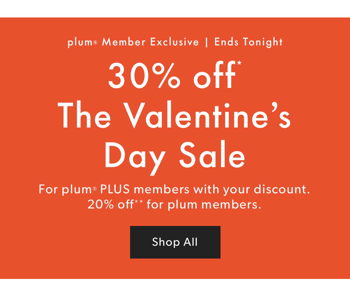 30% off* The Valentine's Day Sale