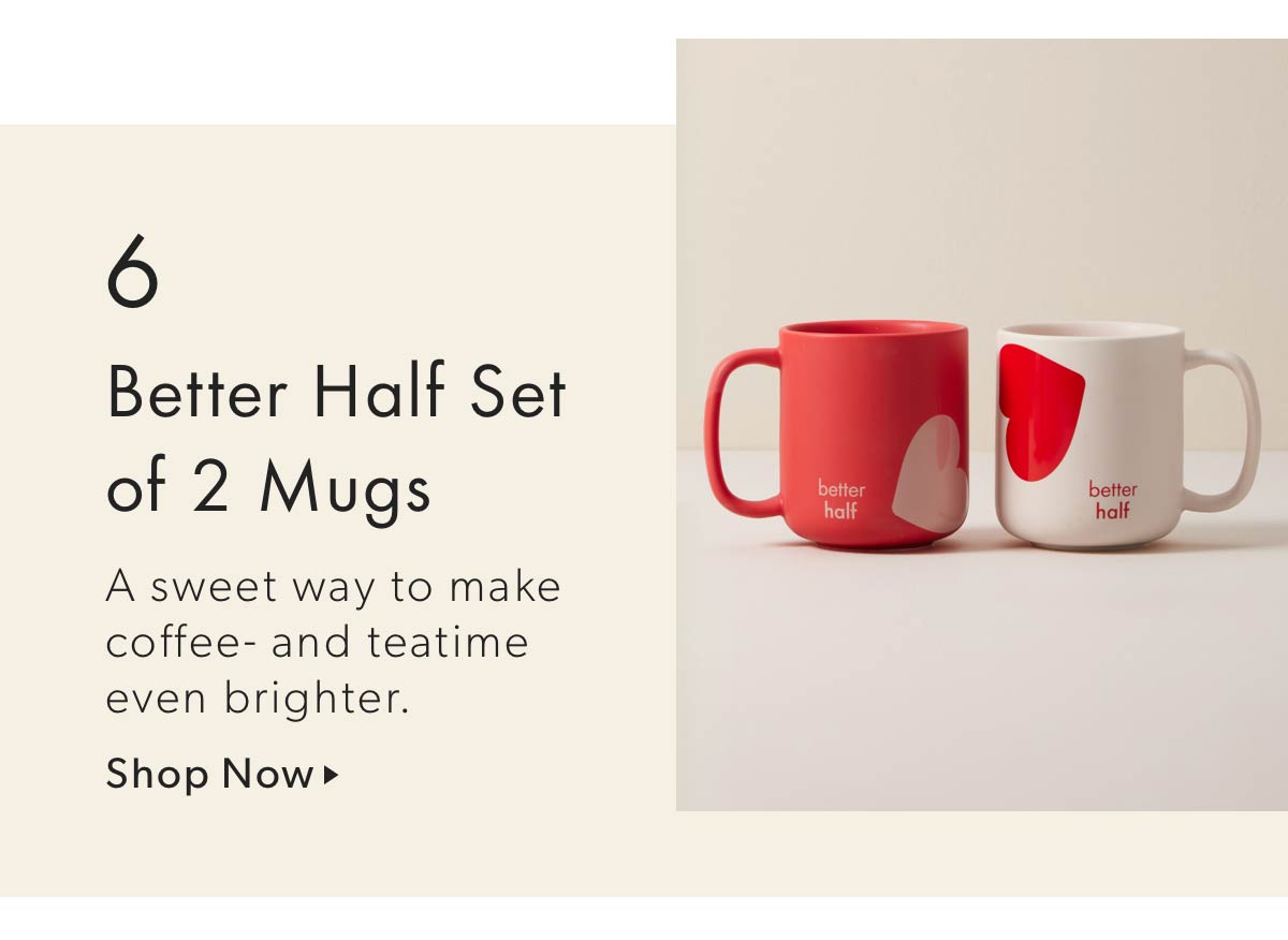 6 Better Half Set of 2 Mugs