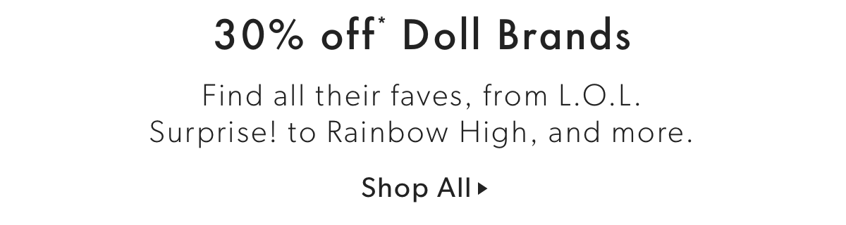 30% off* Doll Brands