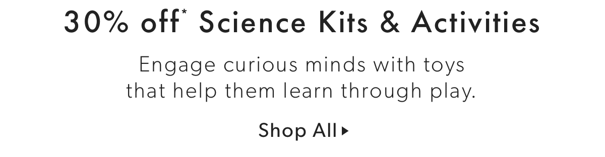 30% off* Science Kits & Activities