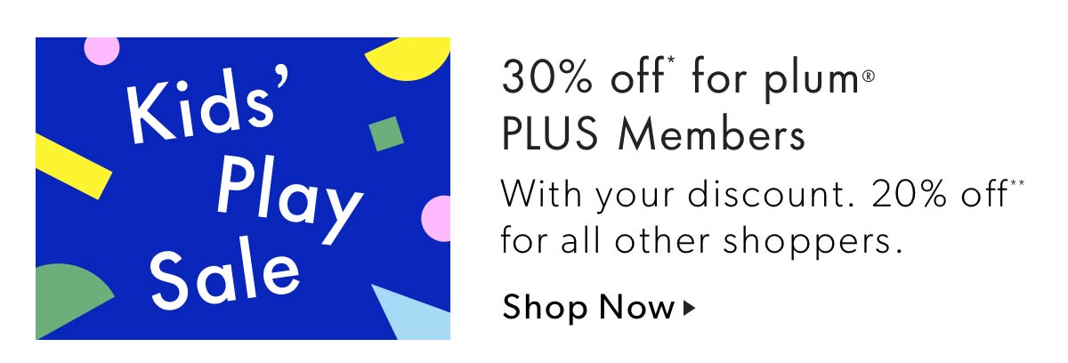 30% off* for plum PLUS members