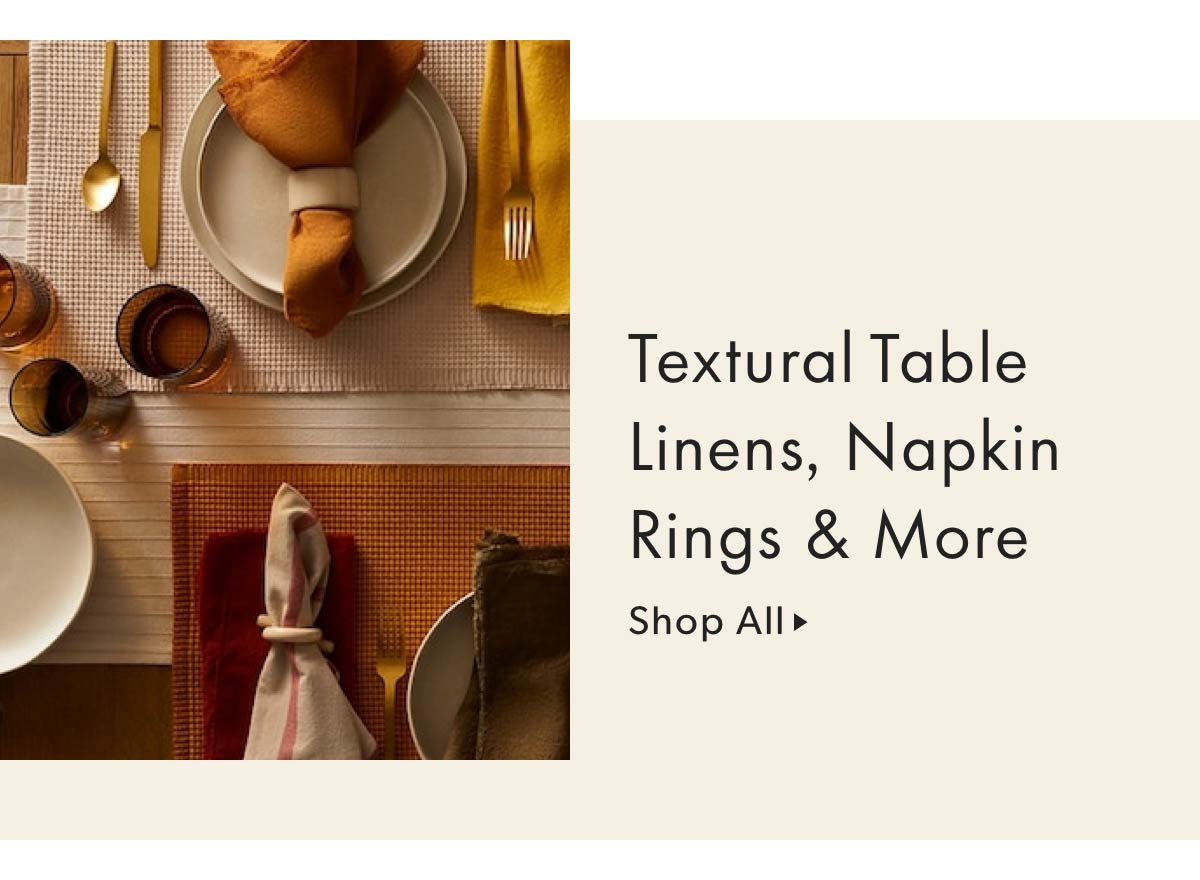 Textural Table Linens, Napkin Rings & More