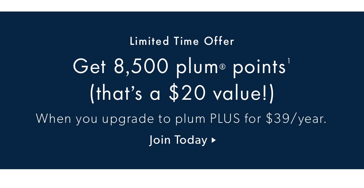 Get 8,500 plum® points