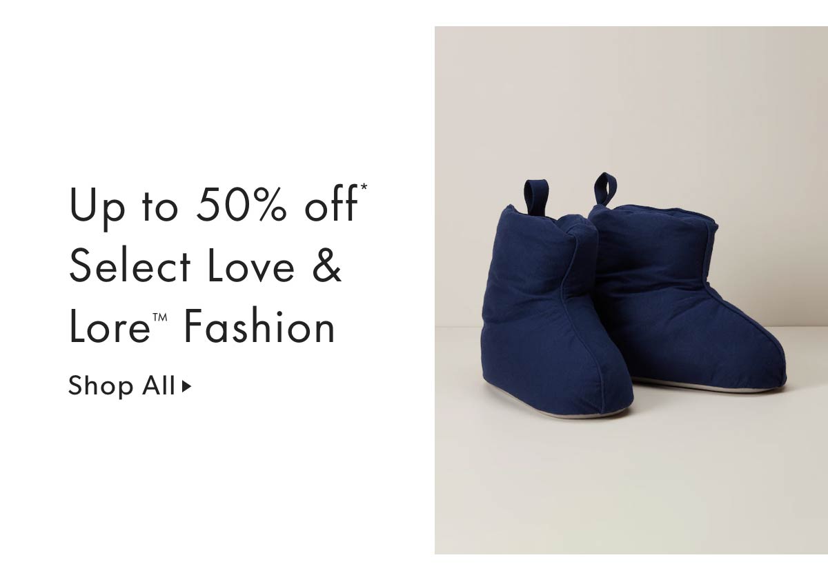Up to 50% off* Select Love & Lore Fashion