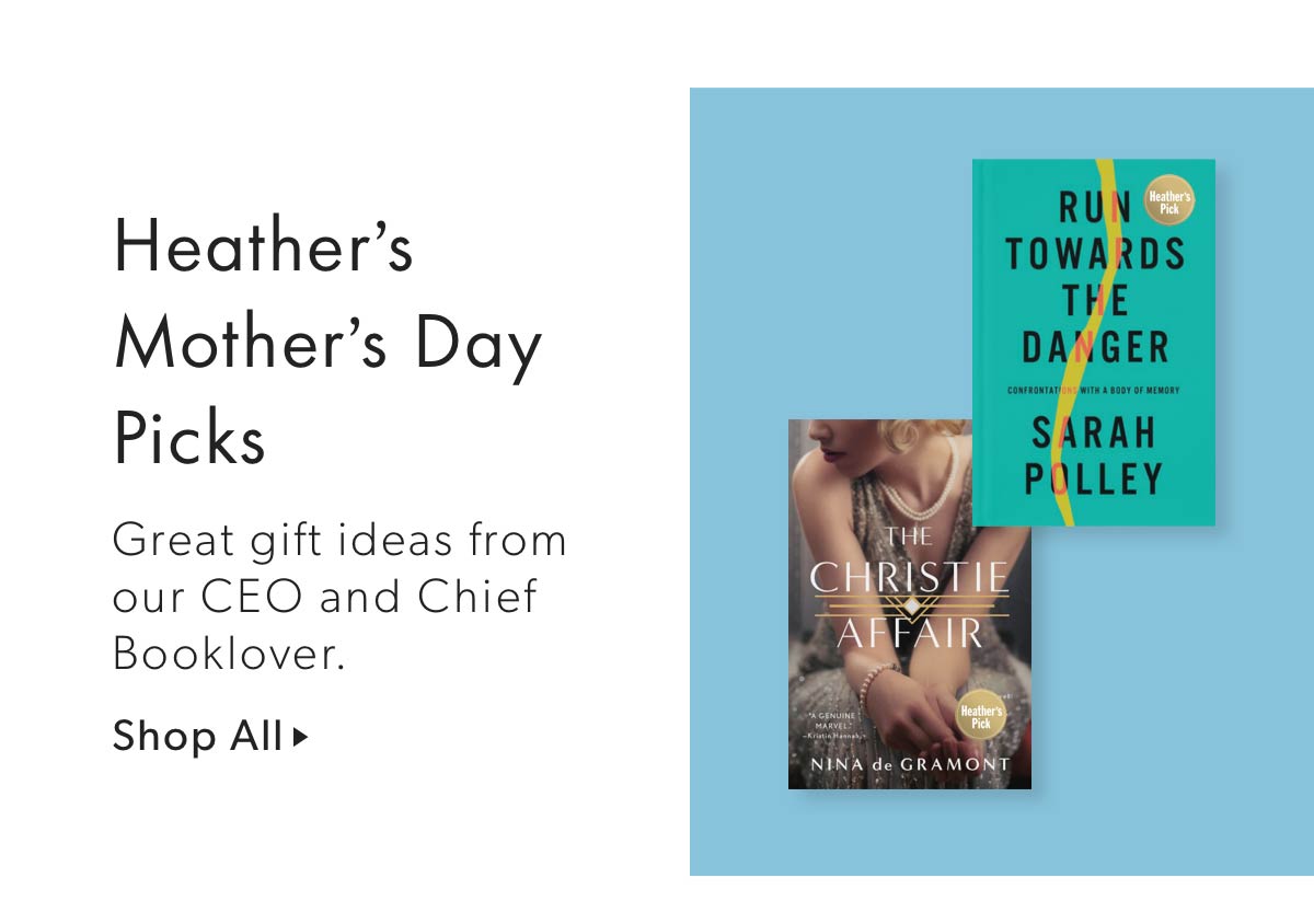Heather's Mother's Day Picks