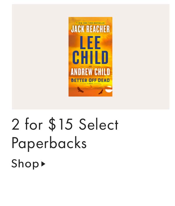 2 for $15 select paperbacks