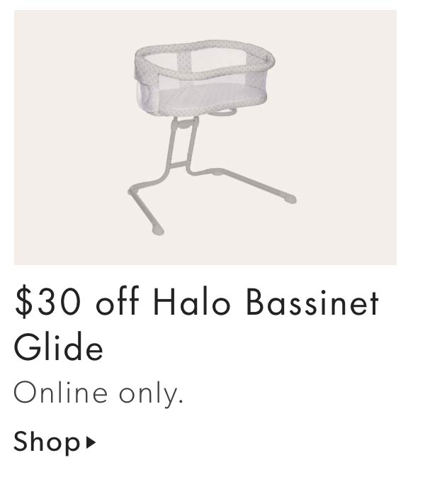 $30 off halo bassinet glide