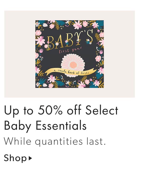 Up to 50% off Select Baby Essentials
