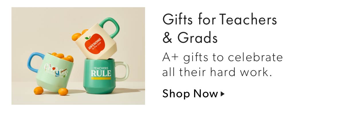 Gifts for Teachers & Grads