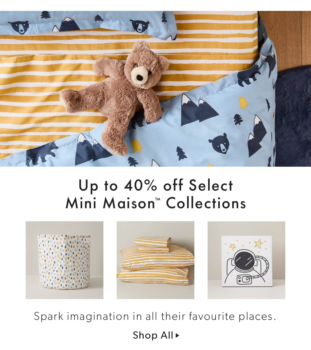 Up to 40% off Select Mini Maison Collections