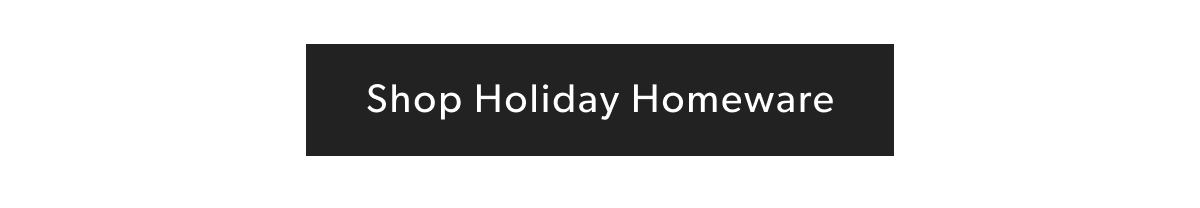 Shop All Holiday Homeware