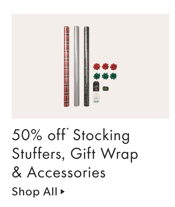 50% off Stocking Stuffers, Gift Wrap & Accessories