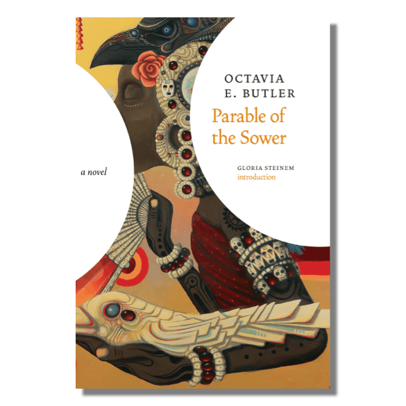 Parable of the Sower By Octavia E. Butler